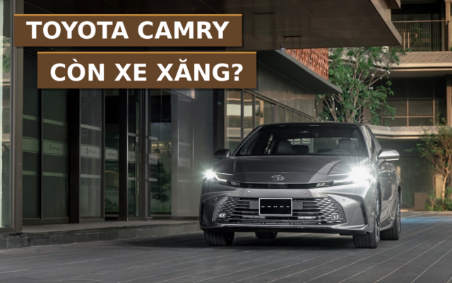Camry ở Việt Nam: Khi doanh số khiến Toyota chỉ giữ lại phiên bản hybrid